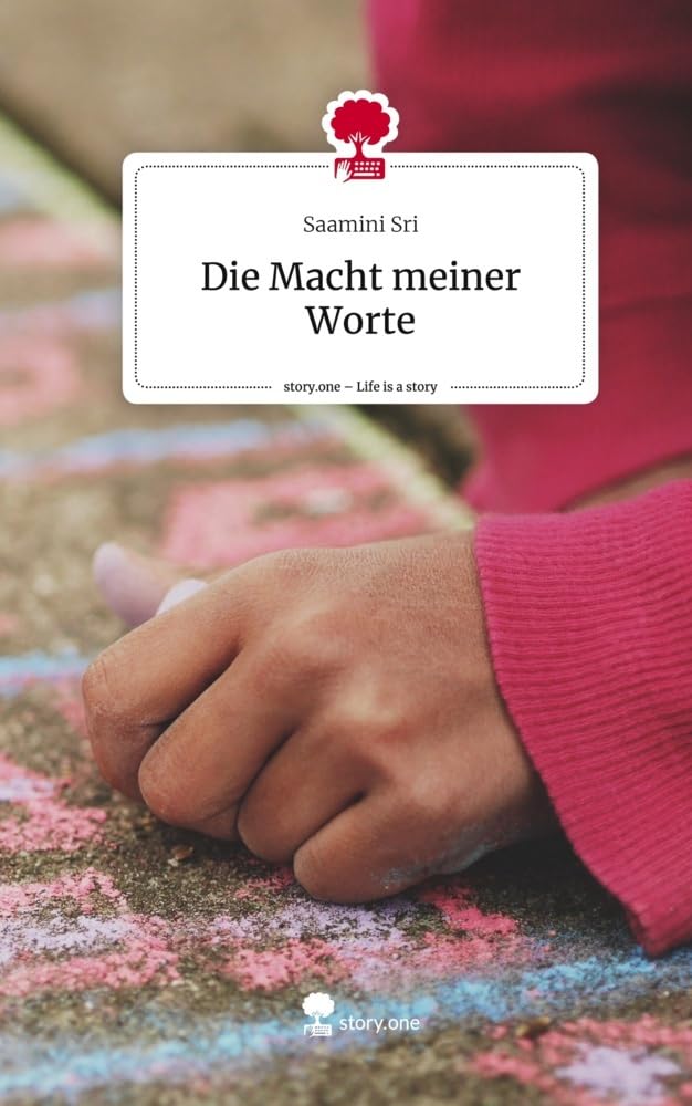 Die Macht meiner Worte. Life is a Story - story.one Contemporary literature