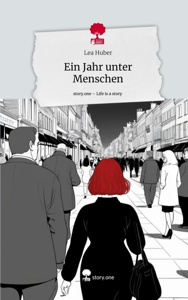Ein Jahr unter Menschen. Life is a Story - story.one book