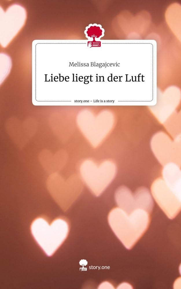 Liebe liegt in der Luft. Life is a Story - story.one Contemporary literature