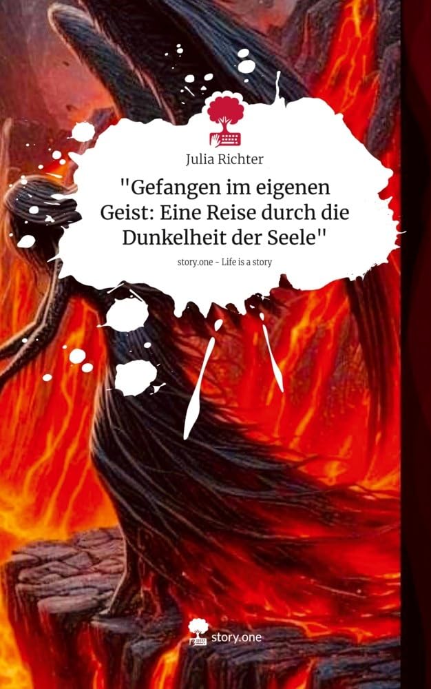 "Gefangen im eigenen Geist: Eine Reise durch die Dunkelheit der Seele". Life is a Story - story.one Contemporary literature