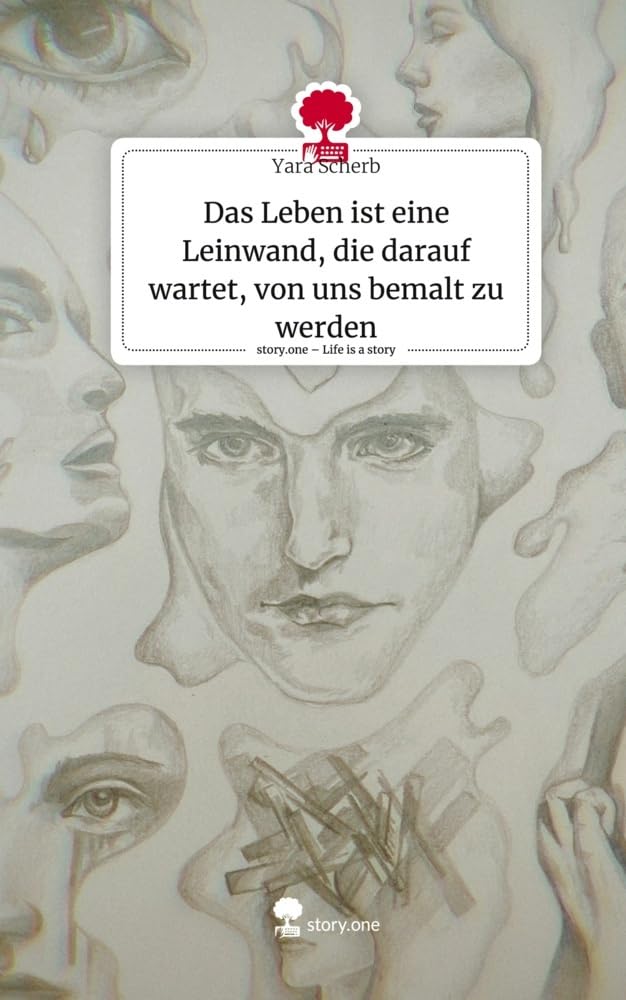 Das Leben ist eine Leinwand, die darauf wartet, von uns bemalt zu werden. Life is a Story - story.one Contemporary literature