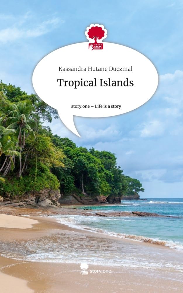 Tropical Islands. Life is a Story - story.one Leisure, Home & Garden