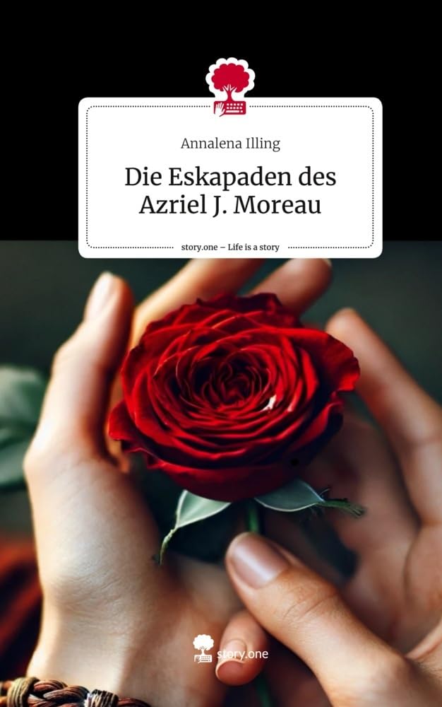 Die Eskapaden des Azriel J. Moreau. Life is a Story - story.one Contemporary literature