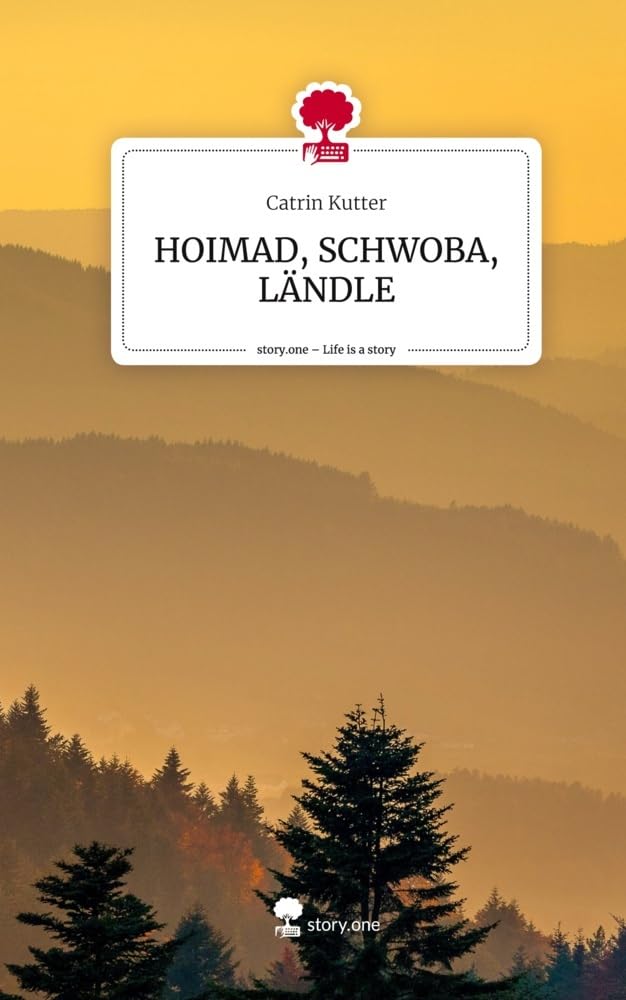 HOIMAD, SCHWOBA, LÄNDLE. Life is a Story - story.one book