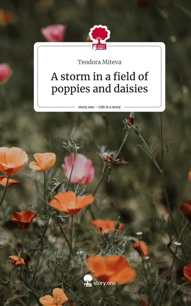A storm in a field of poppies and daisies. Life is a Story - story.one Contemporary literature