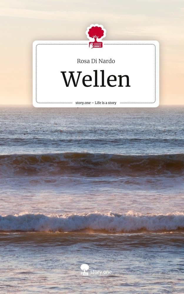 Wellen. Life is a Story - story.one: DE Contemporary literature