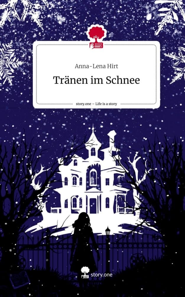 Tränen im Schnee. Life is a Story - story.one: DE Contemporary literature