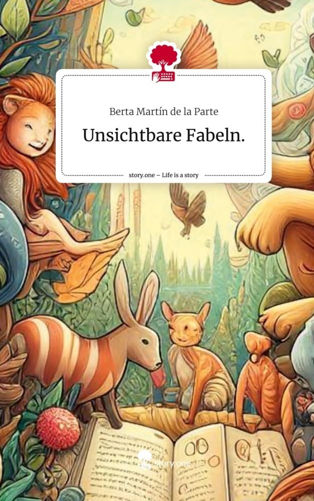 Unsichtbare Fabeln.. Life is a Story - story.one Contemporary literature