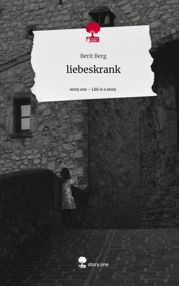 liebeskrank. Life is a Story - story.one Contemporary literature