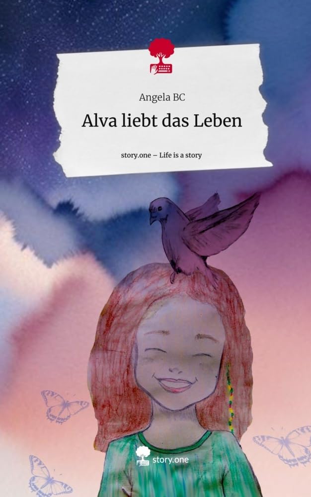 Alva liebt das Leben. Life is a Story - story.one: DE Psychology