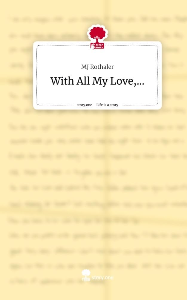 With All My Love,.... Life is a Story - story.one Contemporary literature