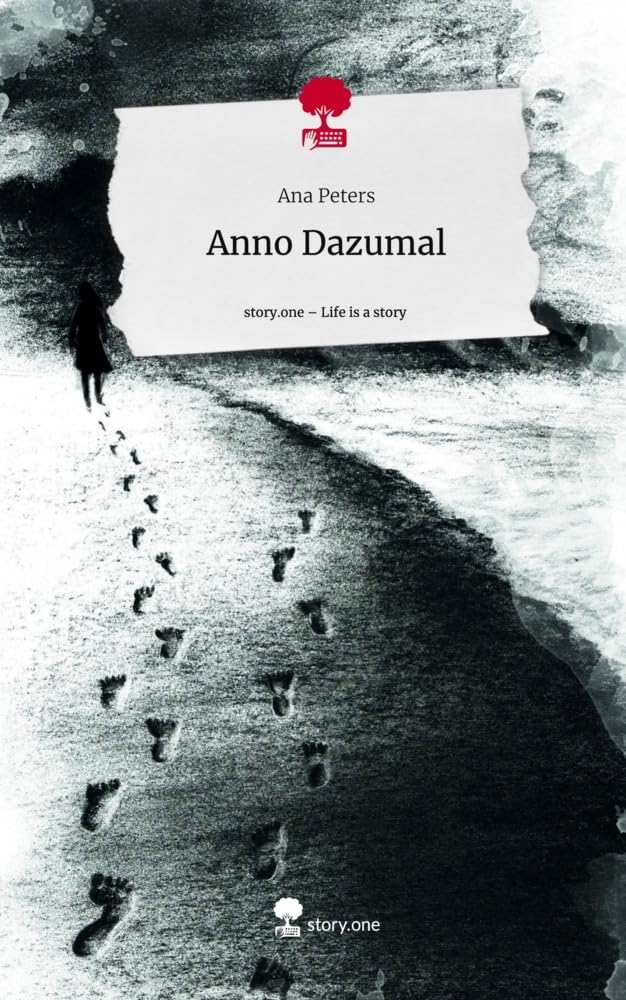 Anno Dazumal. Life is a Story - story.one Contemporary literature