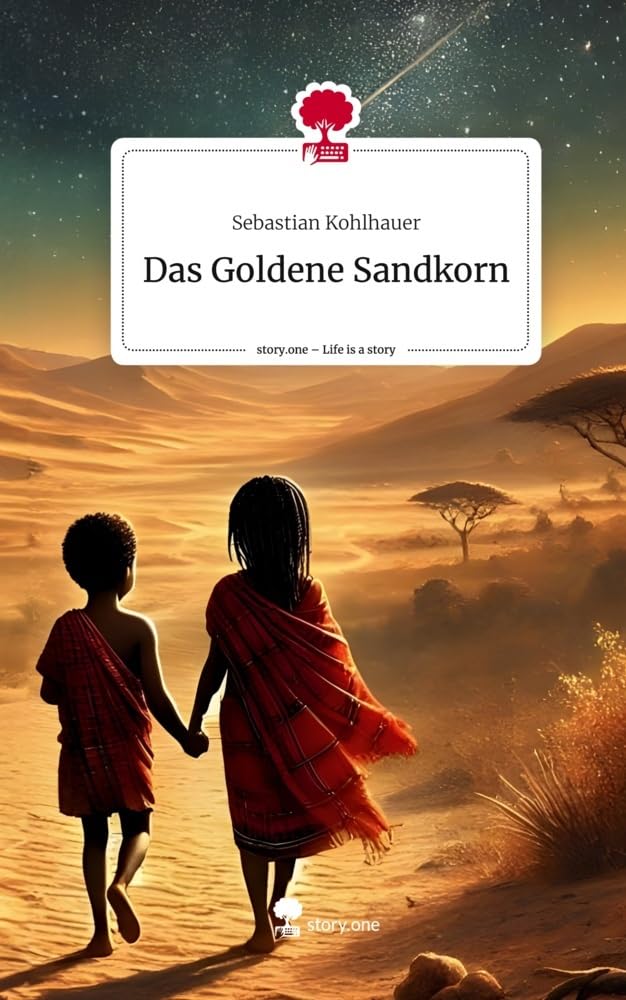 Das Goldene Sandkorn. Life is a Story - story.one Contemporary literature