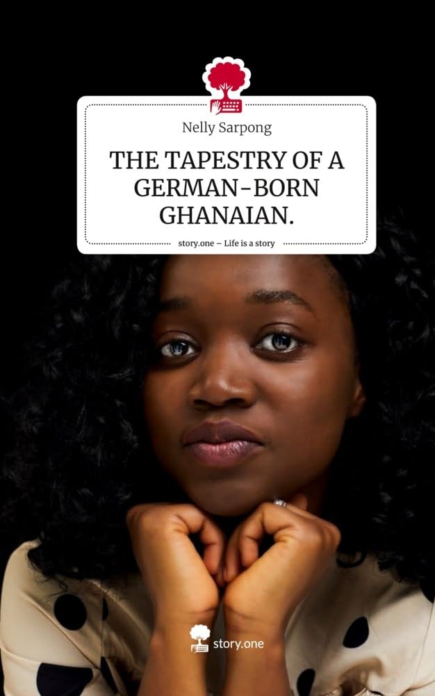 THE TAPESTRY OF A GERMAN-BORN GHANAIAN.. Life is a Story - story.one book