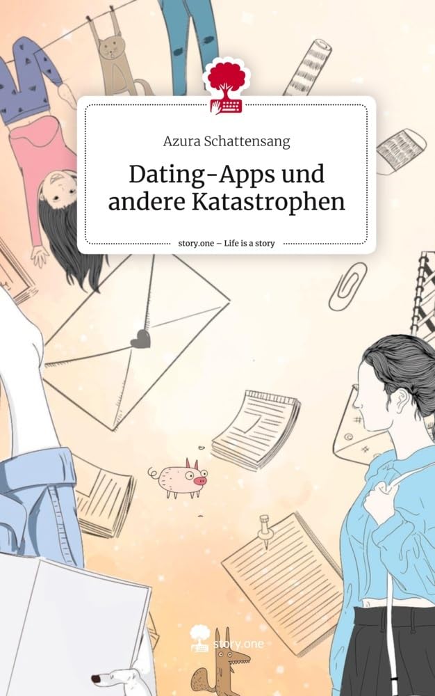 Dating-Apps und andere Katastrophen. Life is a Story - story.one Manga