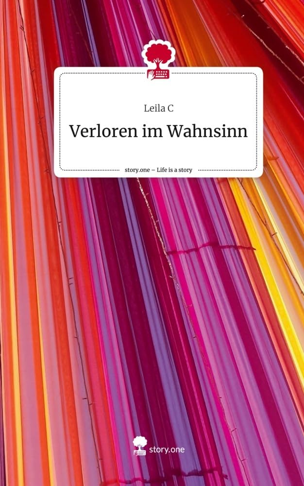 Verloren im Wahnsinn. Life is a Story - story.one: DE Contemporary literature