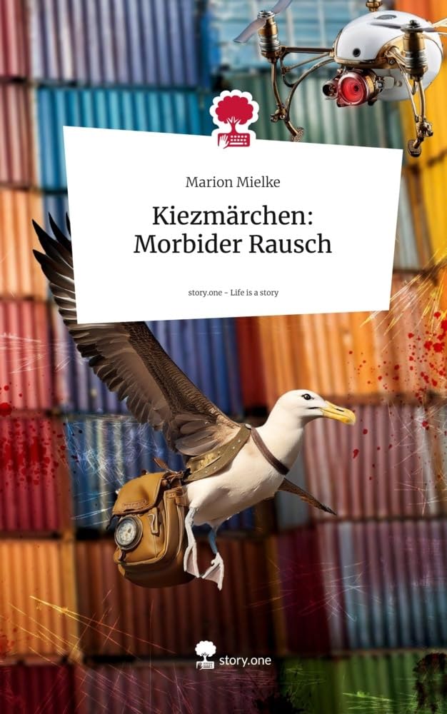 Kiezmärchen: Morbider Rausch. Life is a Story - story.one Contemporary literature