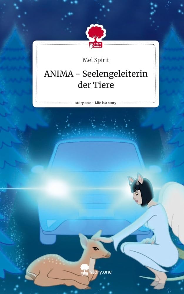 ANIMA - Seelengeleiterin der Tiere. Life is a Story - story.one Contemporary literature