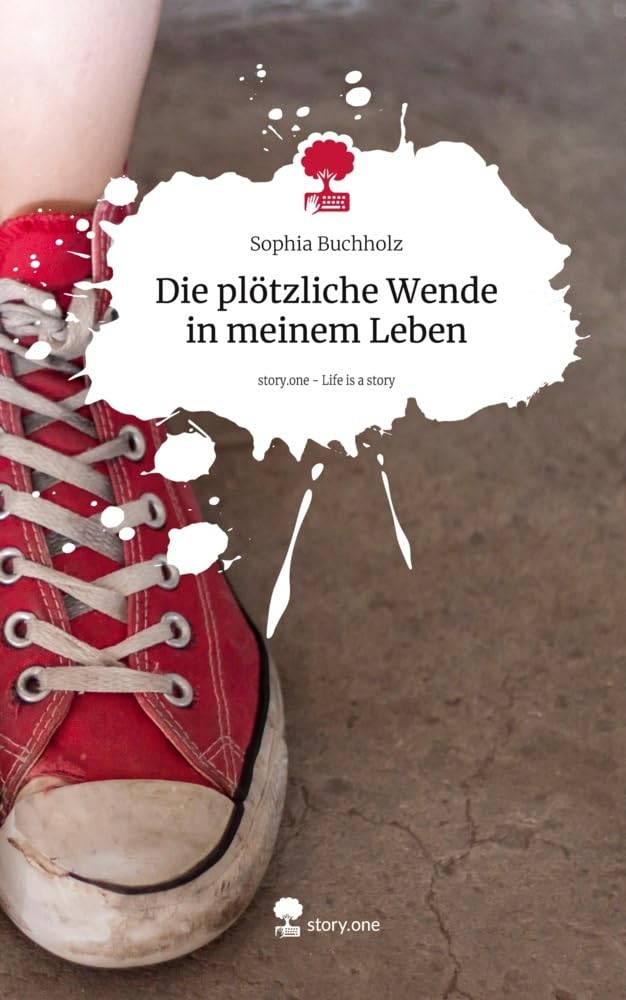 Die plötzliche Wende in meinem Leben. Life is a Story - story.one Contemporary literature