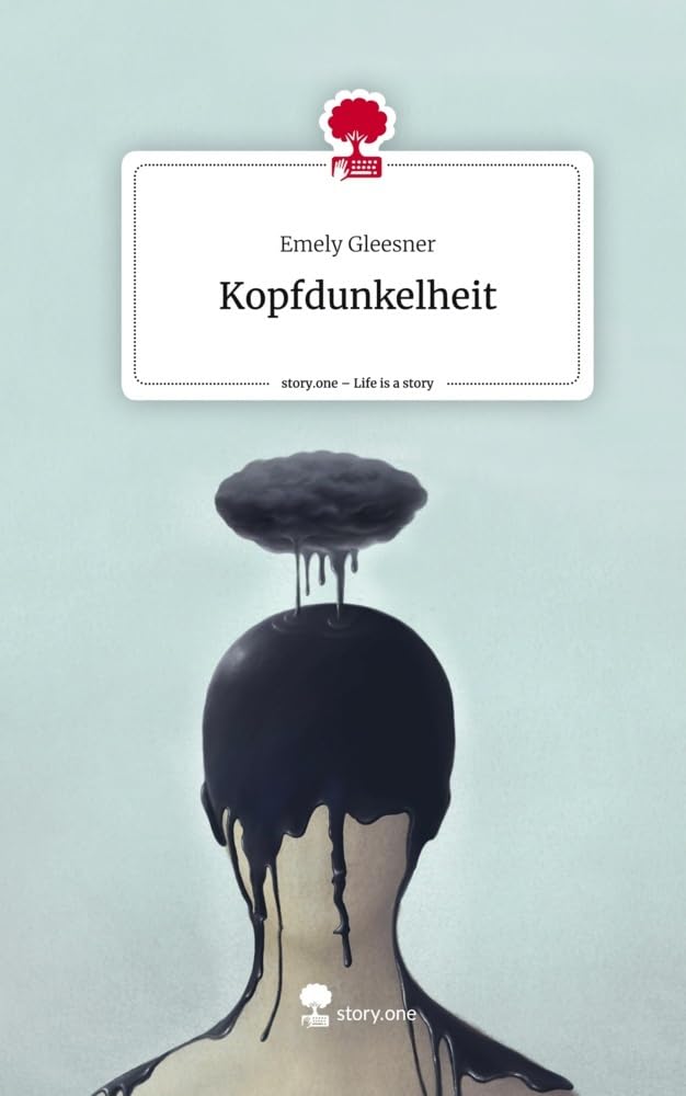 Kopfdunkelheit. Life is a Story - story.one: DE Politics & Society
