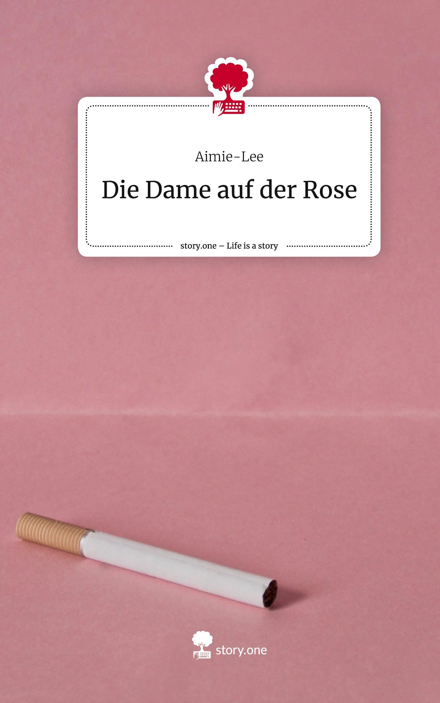Die Dame auf der Rose. Life is a Story - story.one Contemporary literature