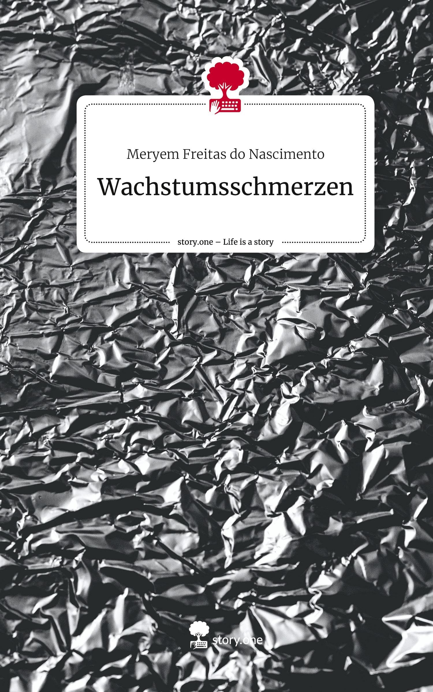 Wachstumsschmerzen. Life is a Story - story.one Contemporary literature