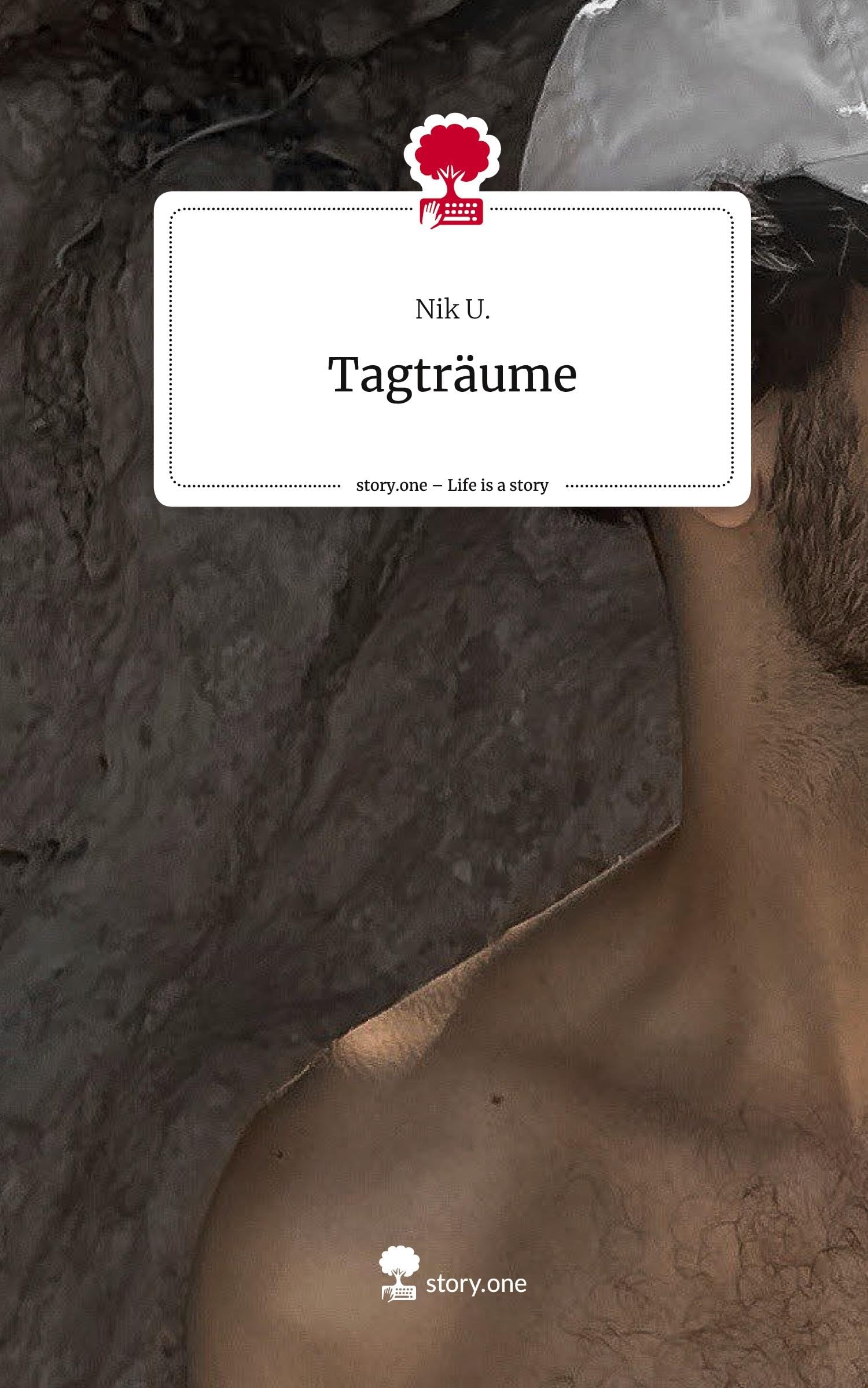 Tagträume. Life is a Story - story.one: DE Contemporary literature