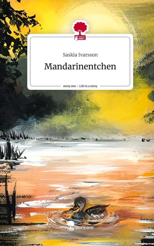 Mandarinentchen. Life is a Story - story.one Contemporary literature