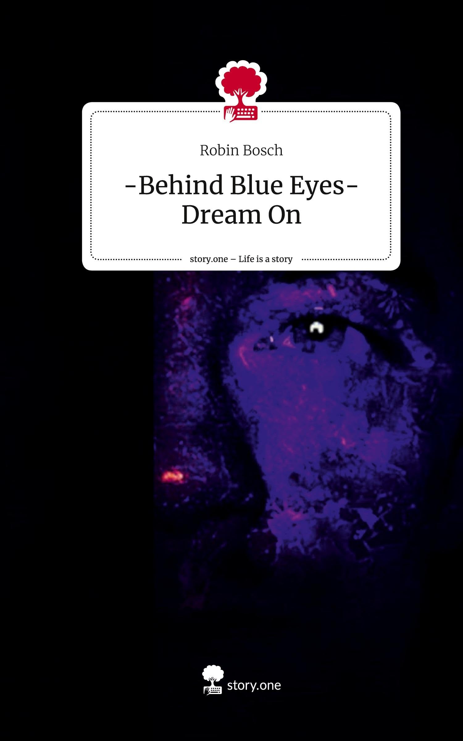 -Behind Blue Eyes-Dream On. Life is a Story - story.one Contemporary literature