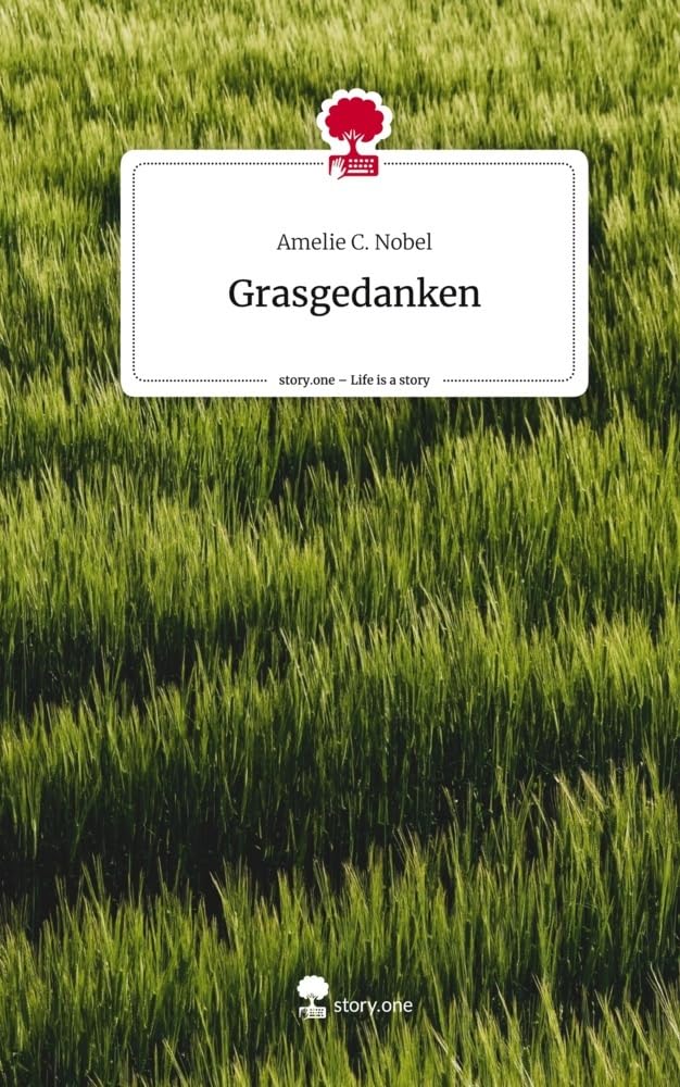 Grasgedanken. Life is a Story - story.one Contemporary literature
