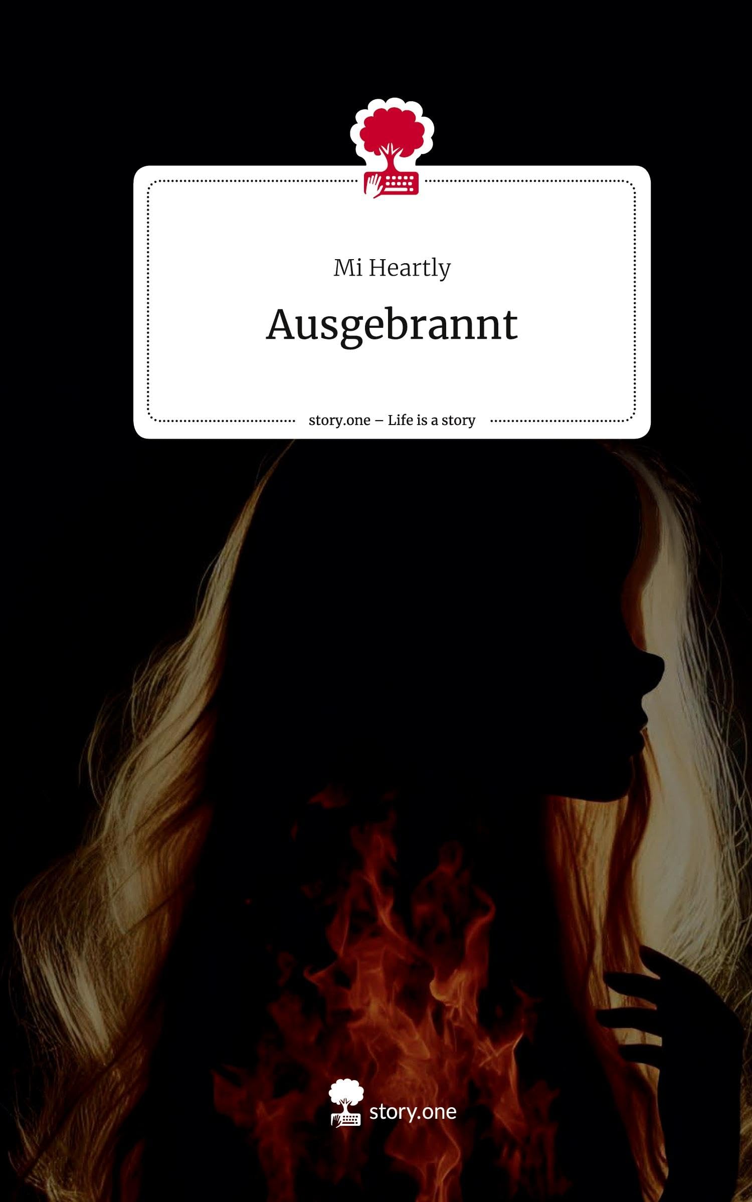 Ausgebrannt. Life is a Story - story.one Politics & Society