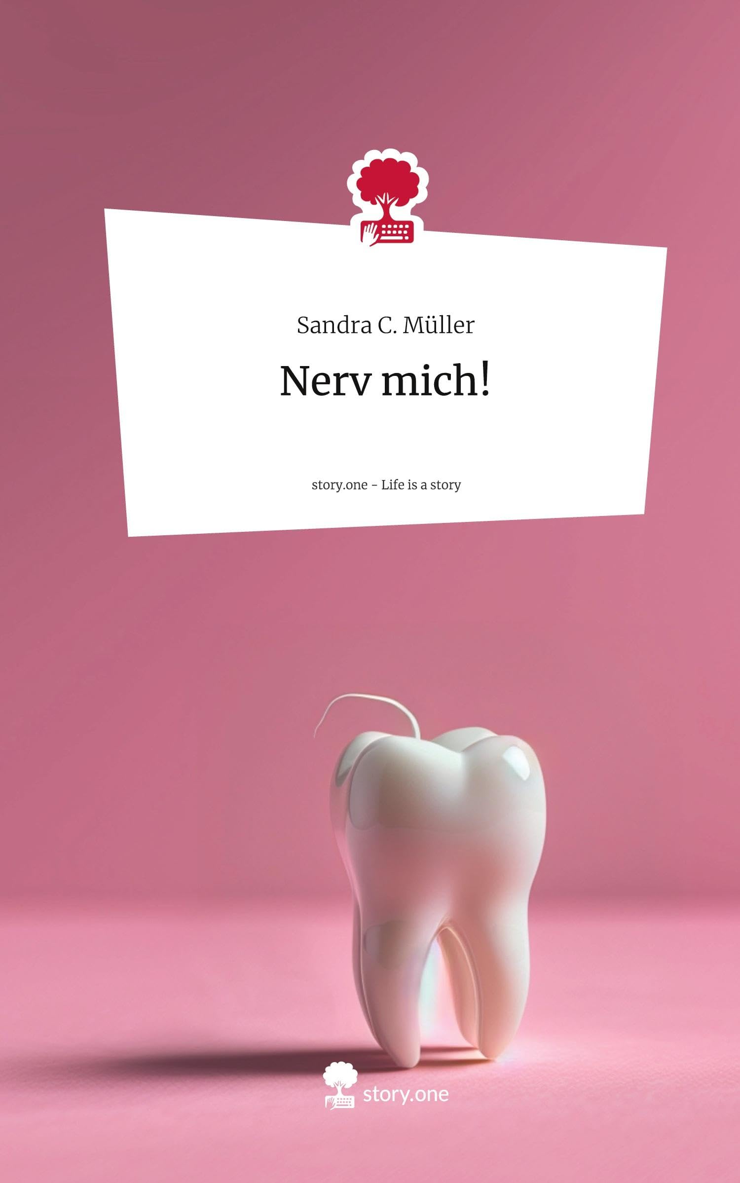 Nerv mich!. Life is a Story - story.one Contemporary literature