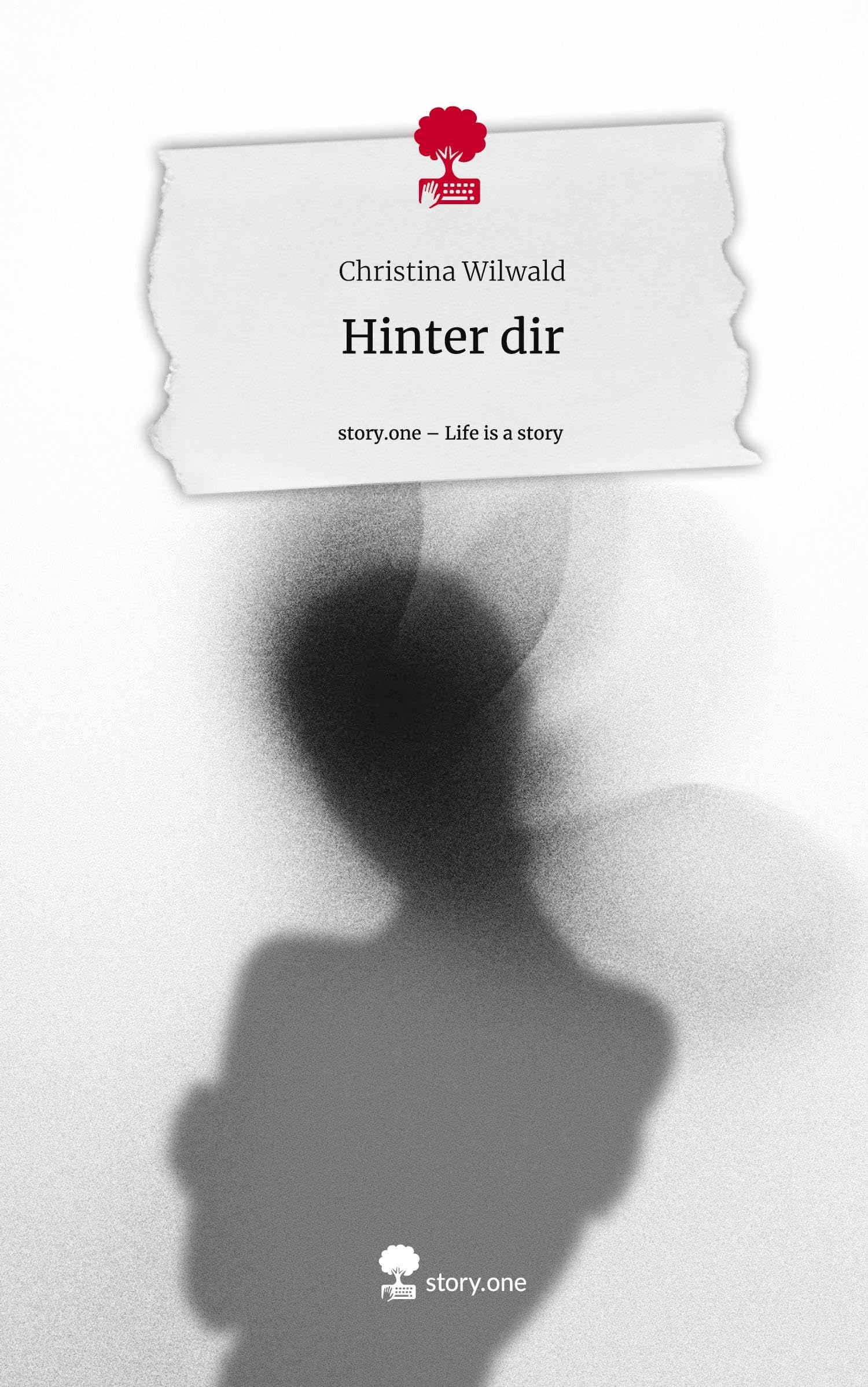 Hinter dir. Life is a Story - story.one Contemporary literature
