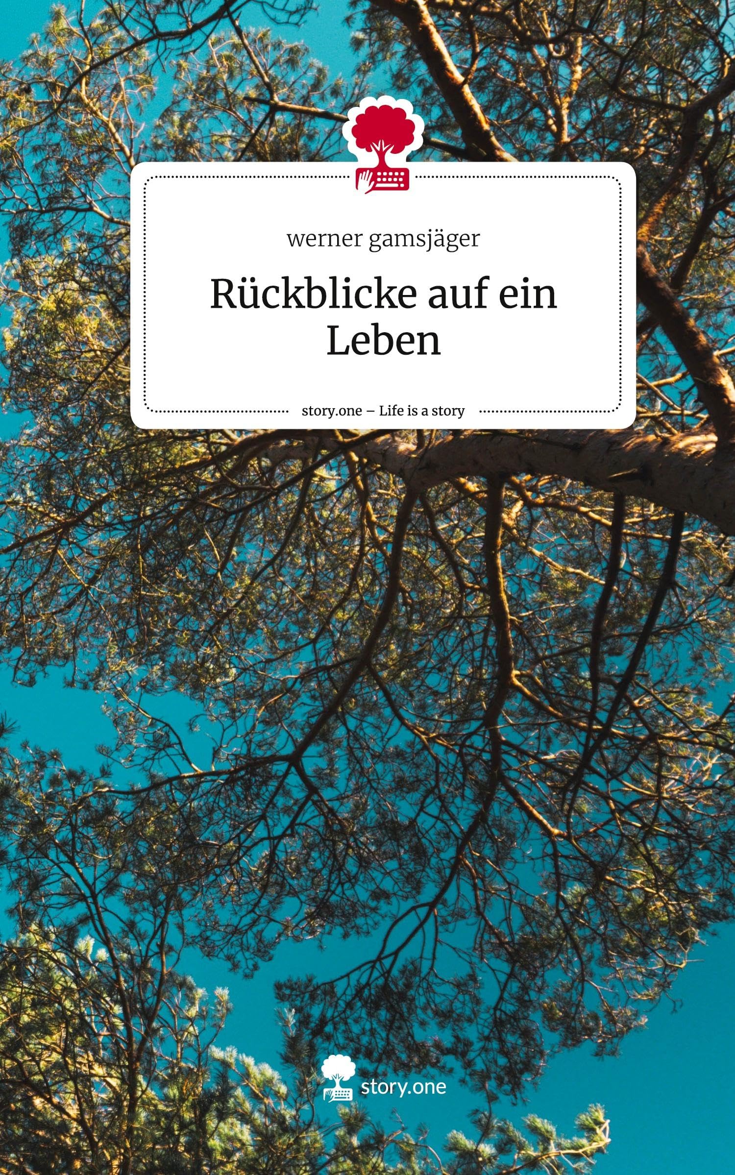 Rückblicke auf ein Leben. Life is a Story - story.one Contemporary literature