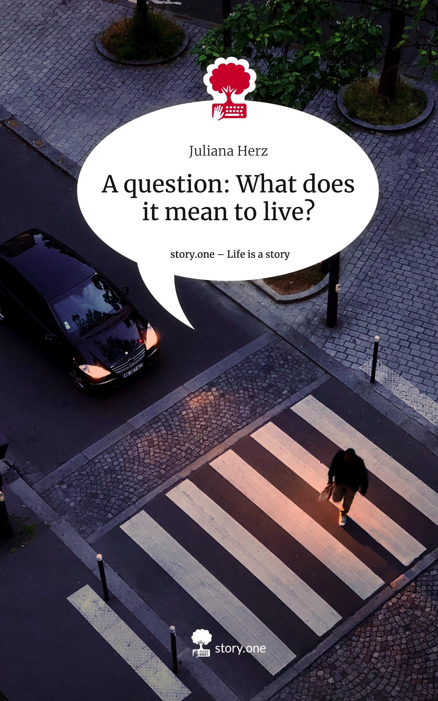 A question: What does it mean to live?. Life is a Story - story.one Contemporary literature