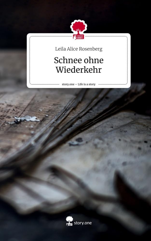 Schnee ohne Wiederkehr. Life is a Story - story.one Contemporary literature