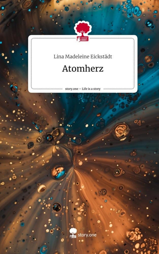 Atomherz. Life is a Story - story.one Contemporary literature