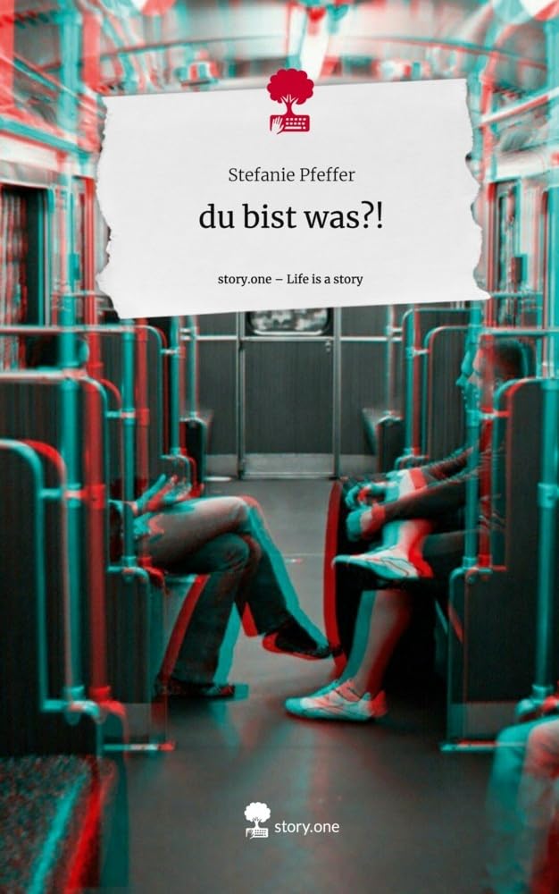 du bist was?!. Life is a Story - story.one Contemporary literature