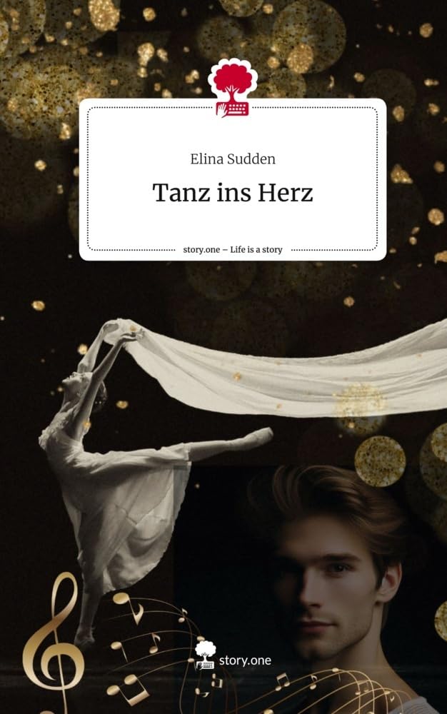 Tanz ins Herz. Life is a Story - story.one Contemporary literature