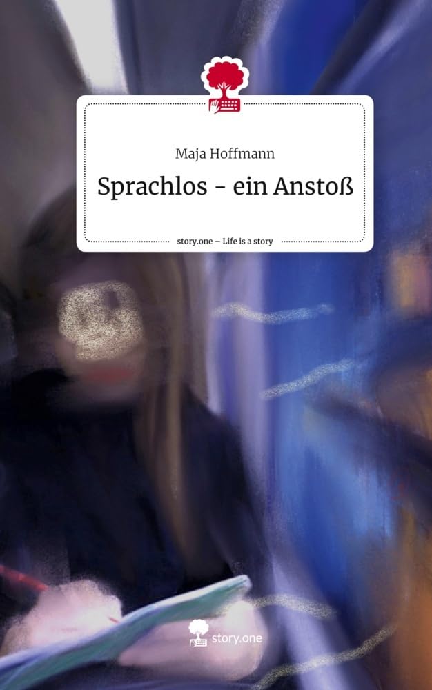 Sprachlos - ein Anstoß. Life is a Story - story.one Contemporary literature