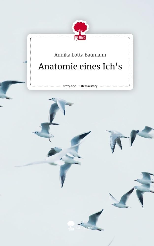 Anatomie eines Ich's. Life is a Story - story.one Contemporary literature