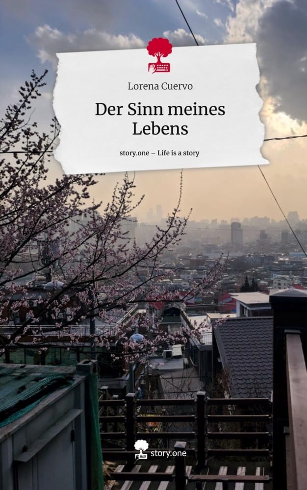 Der Sinn meines Lebens. Life is a Story - story.one Contemporary literature
