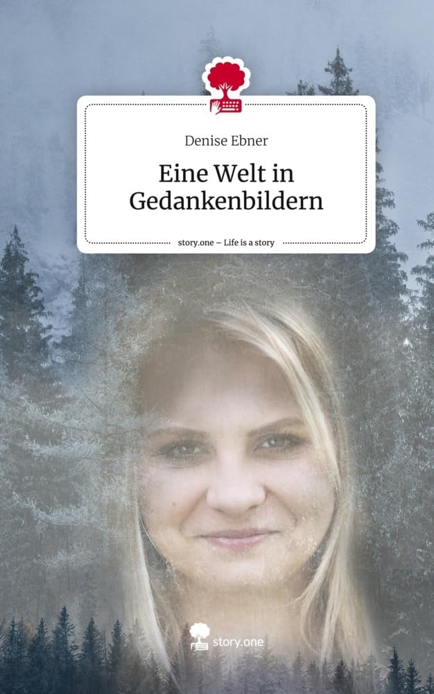 Eine Welt in Gedankenbildern. Life is a Story - story.one Contemporary literature