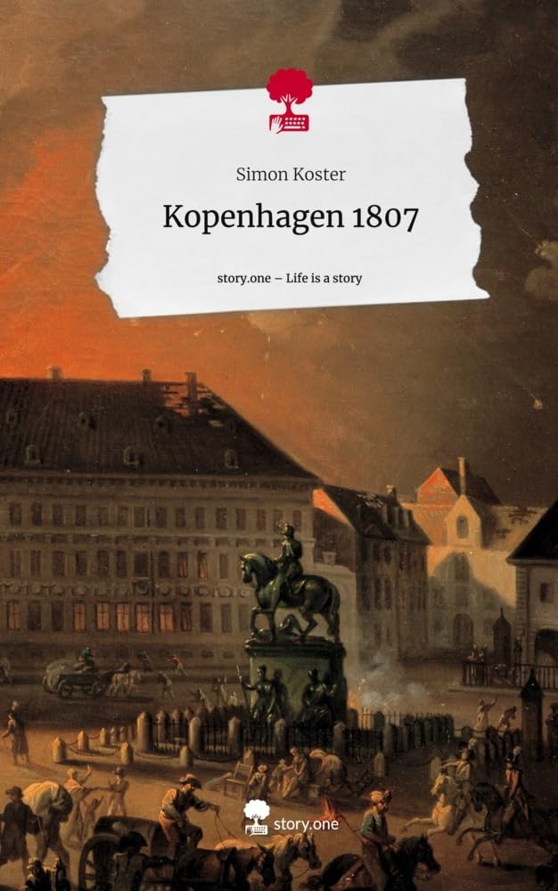 Kopenhagen 1807. Life is a Story - story.one Contemporary literature