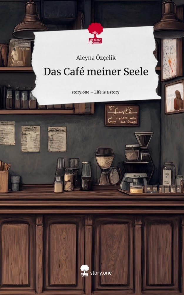 Das Café meiner Seele. Life is a Story - story.one Contemporary literature