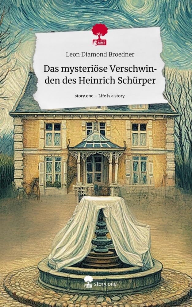 Das mysteriöse Verschwinden des Heinrich Schürper. Life is a Story - story.one Contemporary literature