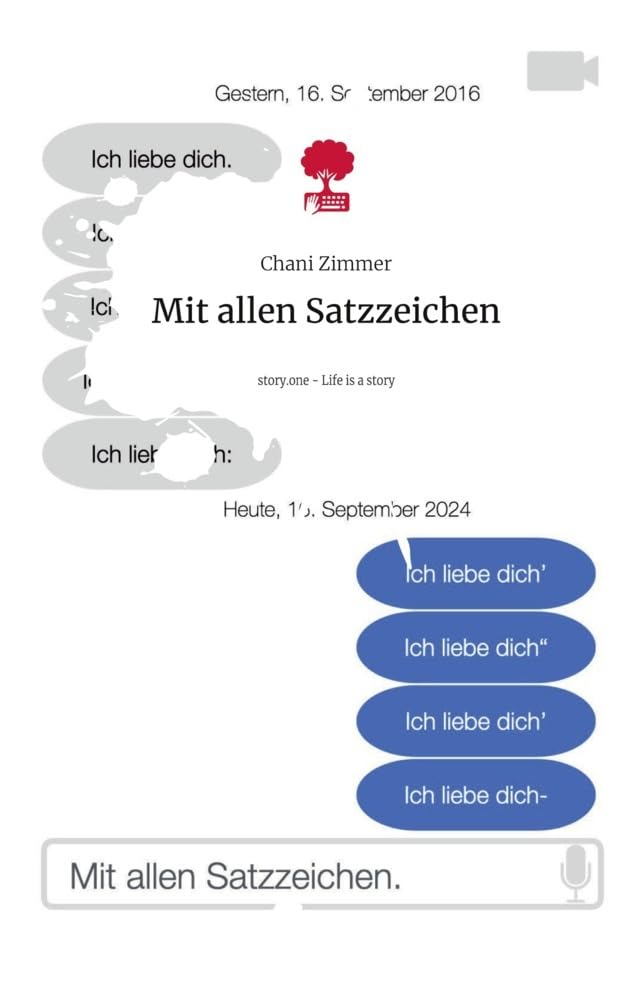 Mit allen Satzzeichen. Life is a Story - story.one: DE Contemporary literature