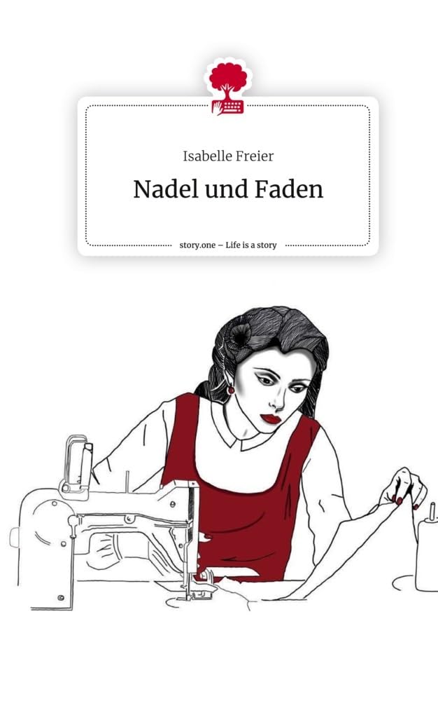 Nadel und Faden. Life is a Story - story.one Contemporary literature