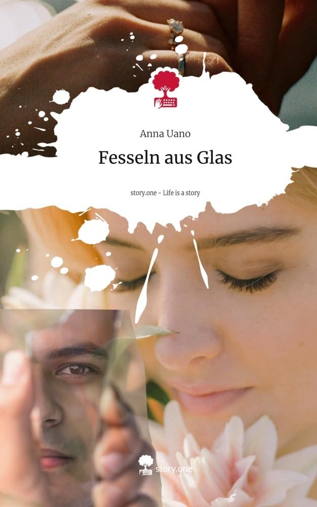 Fesseln aus Glas. Life is a Story - story.one: DE Contemporary literature