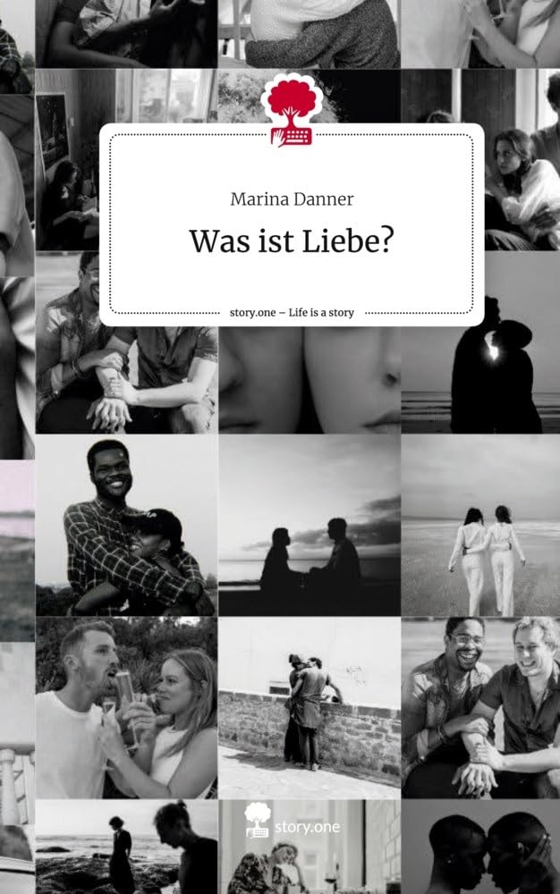 Was ist Liebe?. Life is a Story - story.one Contemporary literature